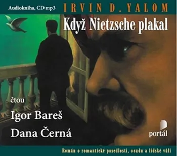 Když Nietzsche plakal - Irvin D. Yalom (čtou Igor Bareš a Dana Černá) [CDmp3]