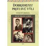 Dobrodruhy proti své vůli: Pozoruhodné…