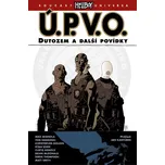 Ú.P.V.O. 1: Dutozem a další povídky - Mignola Mike a kol.