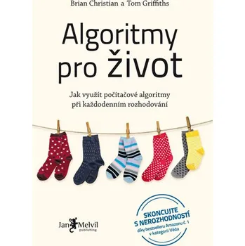 Algoritmy pro život - Brian Christian, Tom Griffiths