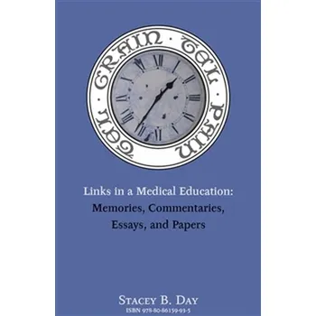 Literární biografie Tel Grain Tel Pain: Links in a Medical Education - Stacey B. Day (EN)