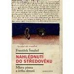 Nahlédnutí do středověku: Mluva písma a…