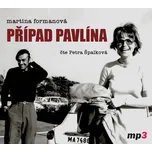 Případ Pavlína - Martina Formanová (čte Petra Špalková) [CDmp3]