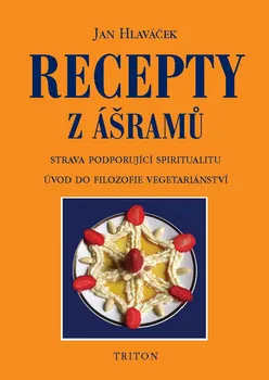 Recepty z Ášrámů - Jan Hlaváček