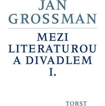 Mezi literaturou a divadlem I. - Jan…