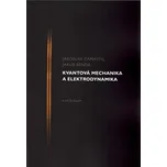 Kvantová mechanika a elektrodynamika -…