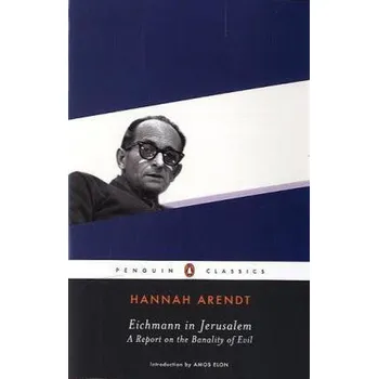 Eichmann in Jerusalem - Hannah Arendt (EN)