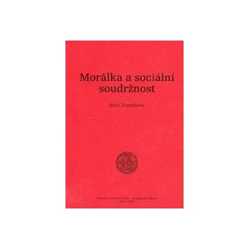 Morálka a sociální soudružnost - Dorotíková Soňa