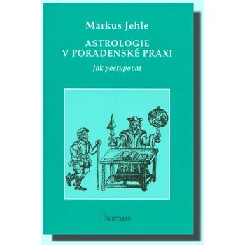 Astrologie v poradenské praxi - Markus Jehle