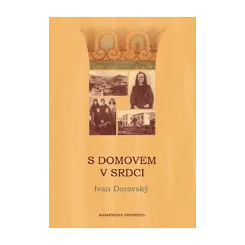 S domovem v srdci - Dorovský Ivan
