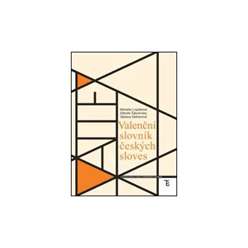 Valenční slovník českých sloves - Lopatková Markéta Žabokrtský Zdeněk Kettnerová Václava