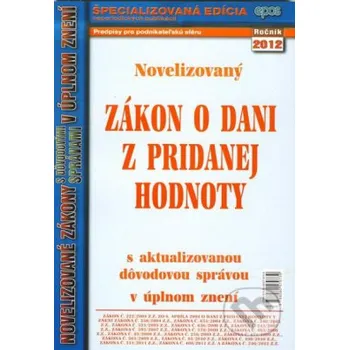 Novelizovaný zákon o dani z prídanej hodnoty s aktualizovanou dovodovou správou v úplnom znení