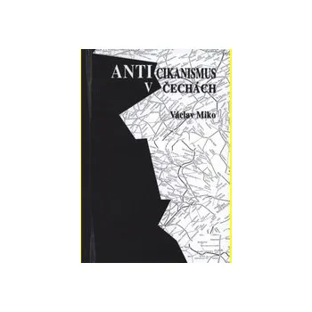 Anticikanismus v Čechách - Miko Václav