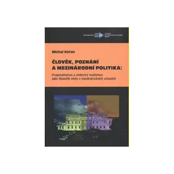 Člověk poznání a mezinárodní politika - Kořan Michal ed