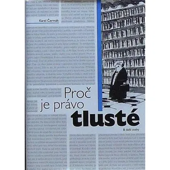 Proč je právo tlusté další úvahy - Čermák Karel