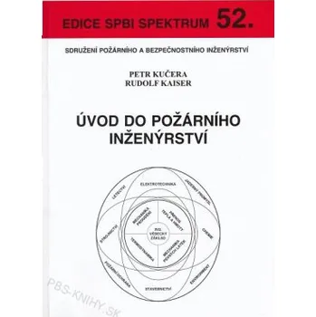 52 Úvod do požárního inženýrství - Kučera Petr Kaiser Rudolf