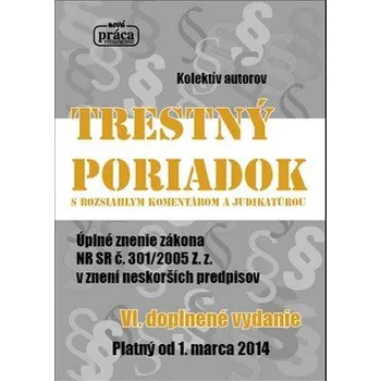 Trestný poriadok s rozsahlym komentárom a judikatúrou 4 vydanie - Kolektív autorov