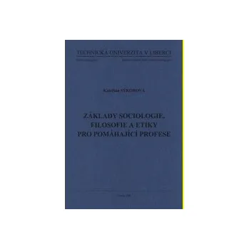 Základy sociologie filosofie a etiky pro pomáhající profese - Kateřina Sýkorová