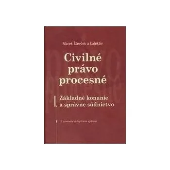 Civilné právo procesné 3 vydanie - Števček Marek a kolektív