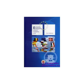 Európska integrácia a právo Európskej únie - Strážnická Viera