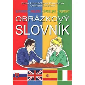 Slovník Slovensko anglicko španielsko taliansky obrázkový slovník - Hornáčková Klapicová Laudani