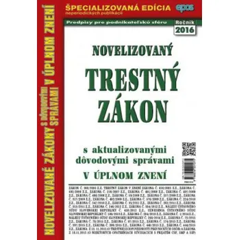 Novelizovaný Trestný zákon s aktualizovanými dôvodovými správami v úplnom znení