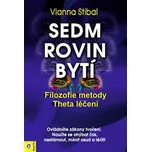 Sedm rovin bytí: Filozofie metody a…