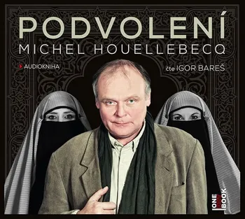 Podvolení - Michel Houellebecq (čte Igor Bareš) [CDmp3]