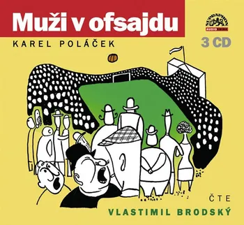 Muži v ofsajdu - Karel Poláček (čte Vlastimil Brodský) [3CD]