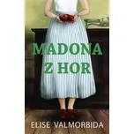 Madona z hor – Elise Valmorbida