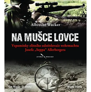 Na mušce lovce - Albrecht Wacker (čte Martin Stránský) [CDmp3]