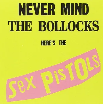 Zahraniční hudba Never Mind the Bollocks, Here's the Sex Pistols - Sex Pistols [LP]