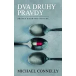 Dva druhy pravdy – Michael Connelly