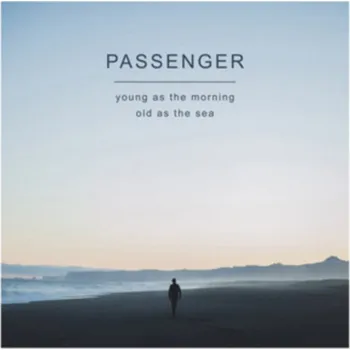 Zahraniční hudba Young As The Morning, Old As The Sea - Passenger [CD]