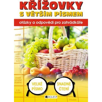 Kniha Křížovky s větším písmem: Otázky a odpovědi pro zahrádkáře - Fragment