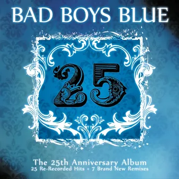 Zahraniční hudba 25 - Bad Boys Blue [2CD + DVD]