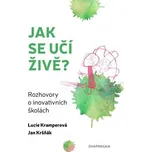 Jak se učí živě: Rozhovory o…