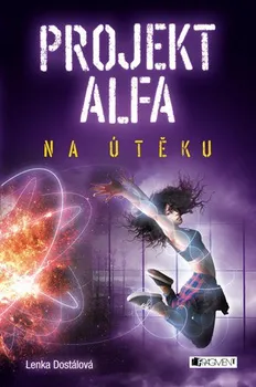 Projekt Alfa 2: Na útěku - Lenka Dostálová