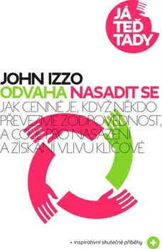 Odvaha nasadit se - John Izzo