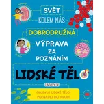Dobrodružná výprava za poznáním: Lidské…
