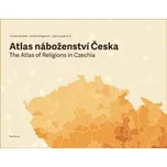 Atlas náboženství Česka - Tomáš Havlíček