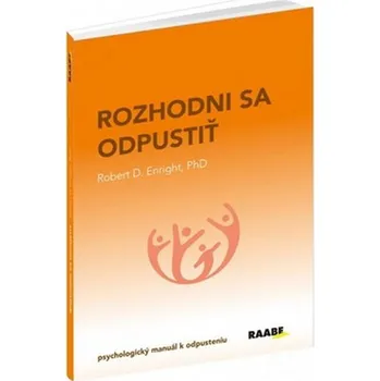 Rozhodni sa odpustiť - Robert D. Entright