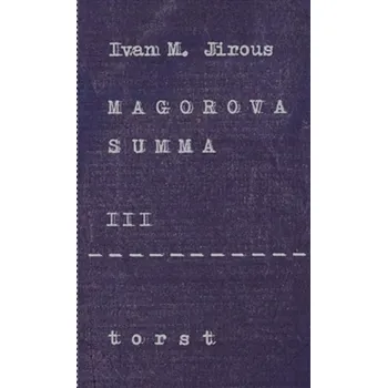 Magorova summa III. - Ivan Martin Jirous