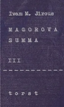 Poezie Magorova summa III. - Ivan Martin Jirous