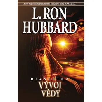 Dianetika: Vývoj vědy - L. Ron Hubbard