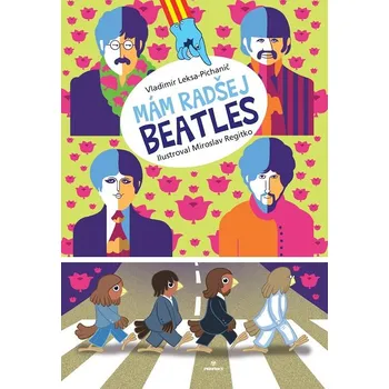 Kniha Mám radšej Beatles - Vladimír Leksa-Pichanič, Miroslav Regitko (E-Kniha)