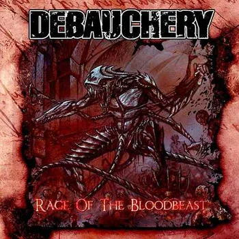 Zahraniční hudba Rage of the Bloodbeast - Debauchery [CD]