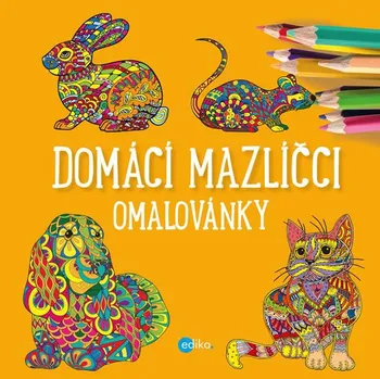 Antistresové omalovánky Domácí mazlíčci: Omalovánky - Yulia Mamonova