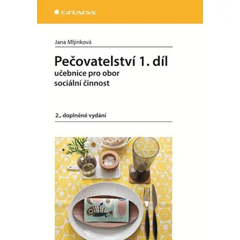Pečovatelství 1.díl: Učebnice pro obor…