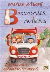Pohádka Barnabášek a autobus - Zágoni Balázs